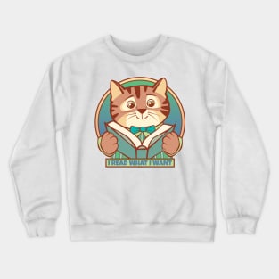 I Read What I Want Cat Crewneck Sweatshirt